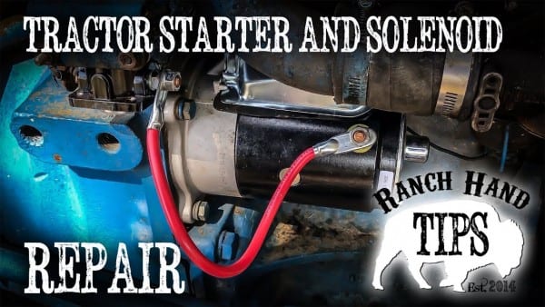 Tractor Starter And Starter Solenoid Replacement
