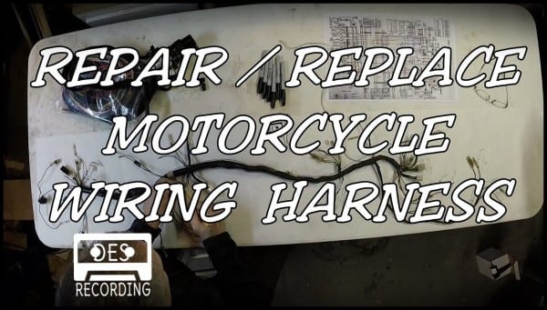 Motorcycle Wiring Harness Repair Replace Loom How