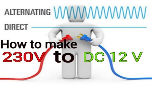 How To Make 12v Dc Power Supply   230v Ac To 12v Dc Converter