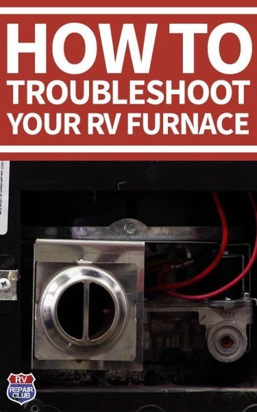 If The Furnace In Your Rv Is Not Sufficiently Heating Or Not