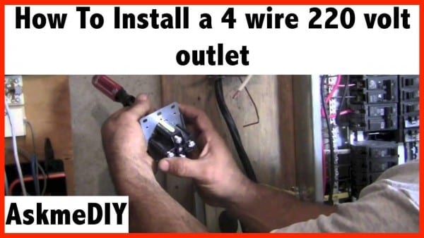 How To Install A 220 Volt 4 Wire Outlet