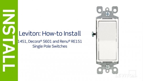 Leviton Presents  How To Install A Single Pole Switch