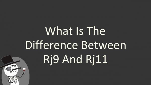What Is The Difference Between Rj9 And Rj11