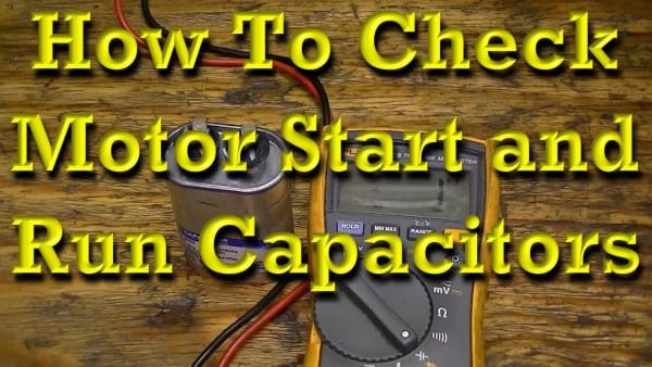 How To Check Motor Start And Motor Run Capacitors