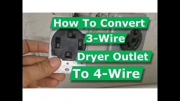 How To Convert 3 Wire Dryer Electrical Outlet To 4 Wire