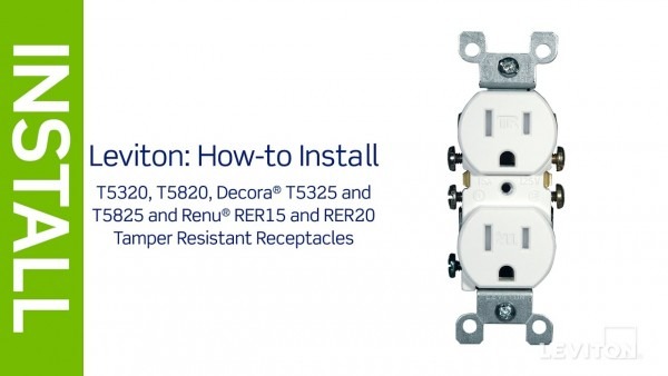 Leviton Presents  How To Install A Tamper Resistant Receptacle