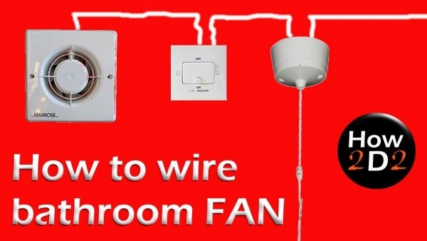 How To Wire Bathroom Fan Extractor Fan With Timer And Fan Isolator