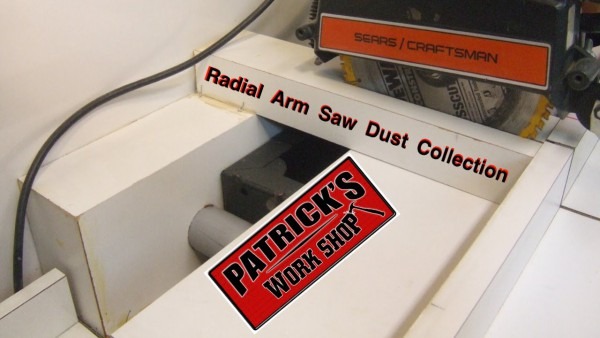 How To Make A Radial Arm Saw Dust Collection