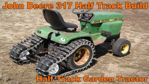 Half Track Garden Tractor Build With A John Deere 317 Homemade Ott