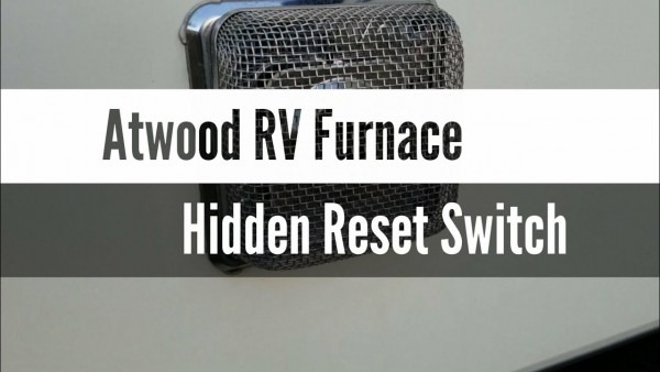 Atwood Rv Furnace Not Working (hidden Switch)