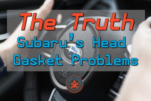 âï¸the Truth About Subaru's Head Gasket Problems