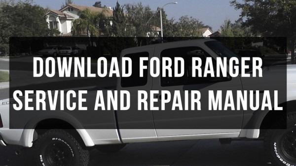 Download Ford Ranger Service And Repair Manual Free Pdf